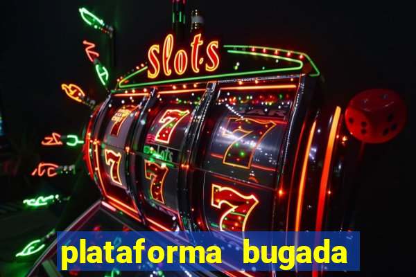 plataforma bugada do tigrinho